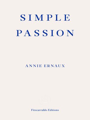 cover image of Simple Passion – WINNER OF THE 2022 NOBEL PRIZE IN LITERATURE